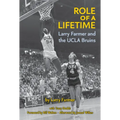 Role of a Lifetime: Larry Farmer and the UCLA Bruins
