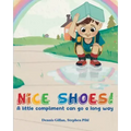 Nice Shoes!: A little compliment can go a long way