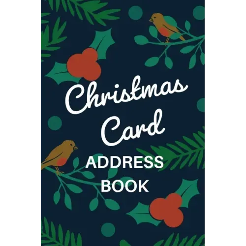 Christmas Card Address Book: Holiday Card Organizer Tracker For Cards Sent and Received, Christmas Gift List Organizer, Mailing Logbook, Card Suppl
