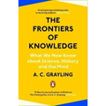 The Frontiers of Knowledge: What We Know about Science, History and the Mind