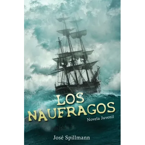 Los Náufragos: Novela Juvenil