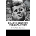 Killing Kennedy: The Real Story