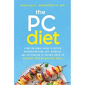 The PC Diet: A Motivational Guide to Better Understand Your Diet, Exercise, and the Protein to Calorie Ratio to Maximize Your Weight Loss Goals
