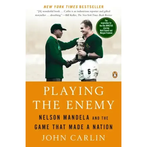 Playing the Enemy: Nelson Mandela and the Game That Made a Nation