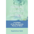 Philosophy of Artificial Intelligence: A Critique of the Mechanistic Theory of Mind