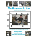 The Drummer in You: The Easiest Way to Learn How to Play