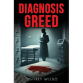 Diagnosis Greed