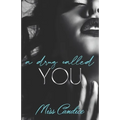 A Drug Called You