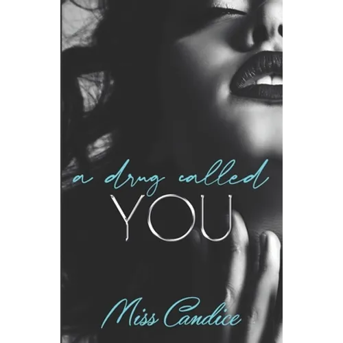 A Drug Called You