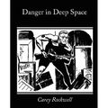 Danger in Deep Space