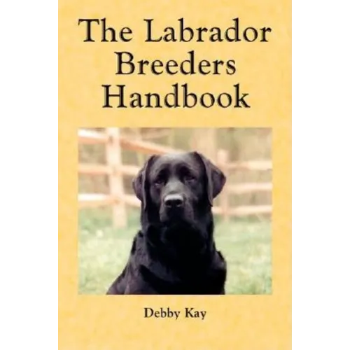 The Labrador Breeders Handbook