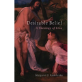 Desirable Belief: A Theology of Eros