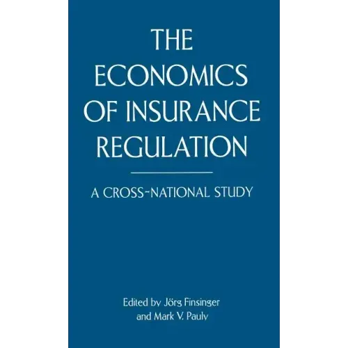 The Economics of Insurance Regulation: A Cross-National Study