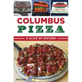 Columbus Pizza: A Slice of History