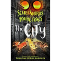 Scary Stories for Young Foxes: The City