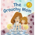 The Grouchy Mom