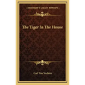 The Tiger in the House