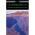 The Exploration of the Colorado River and its Canyons