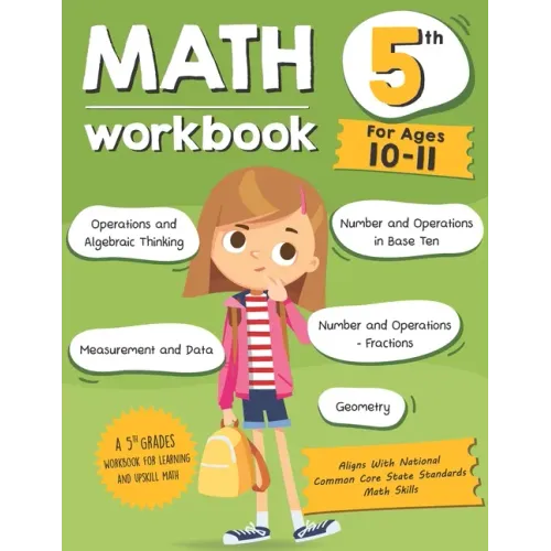 Math Workbook Grade 5 (Ages 10-11): A 5th Grade Math Workbook For Learning Aligns With National Common Core Math Skills
