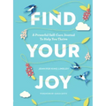 Find Your Joy: A Powerful Self-Care Journal to Help You Thrive