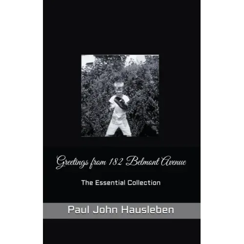 Greetings from 182 Belmont Avenue The Essential Collection