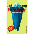 Introducing Psycology: A practical Guide