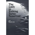 The Lady in Kicking Horse Reservoir: Poems