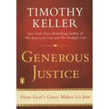 Generous Justice: How God's Grace Makes Us Just