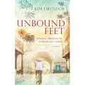 Unbound Feet: Finding Freedom in Communist China