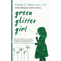 Green Glitter Girl: A Journey of Hope and Trauma Recovery
