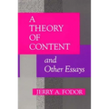 A Theory of Content and Other Essays