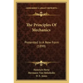 The Principles Of Mechanics: Presented In A New Form (1899)