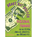 Broke, Not Broken: Personal Finance for the Creative, Confused, Underpaid, and Overwhelmed