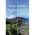 Plan & Go - Trans-Catalina & Backbone Trails: All you need to know to complete two long-distance trails through Southern California's coastal Mediterr