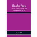Plantation Papers: Containing A Summary Sketch Of The Great Ulster Plantation In The Year 1610