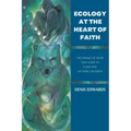 Ecology at the Heart of Faith