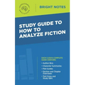 Study Guide to How to Analyze Fiction