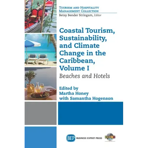 Coastal Tourism, Sustainability, and Climate Change in the Caribbean, Volume I: Beaches and Hotels