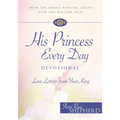 His Princess Every Day Devotional: Love Letters from Your King