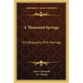 A Thousand Springs: The Biography of a Marriage