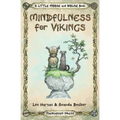Mindfulness for Vikings: Inspirational quotes and pictures encouraging a happy stress free life for adults and kids