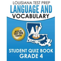 Louisiana Test Prep Language & Vocabulary Student Quiz Book Grade 4: Covers Revising, Editing, Vocabulary, Spelling, and Grammar