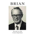 Brian: The Life of a 20th Century Englishman
