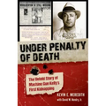 Under Penalty of Death: The Untold Story of Machine Gun Kelly's First Kidnapping
