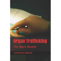 Organ Trafficking: The Black Market