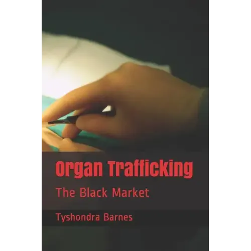 Organ Trafficking: The Black Market