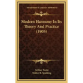Modern Harmony in Its Theory and Practice (1905)