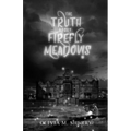 The Truth About Firefly Meadows