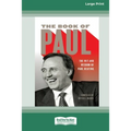 The Book of Paul: The Wit and Wisdom of Paul Keating (16pt Large Print Edition)