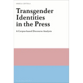 Transgender Identities in the Press: A Corpus-based Discourse Analysis
